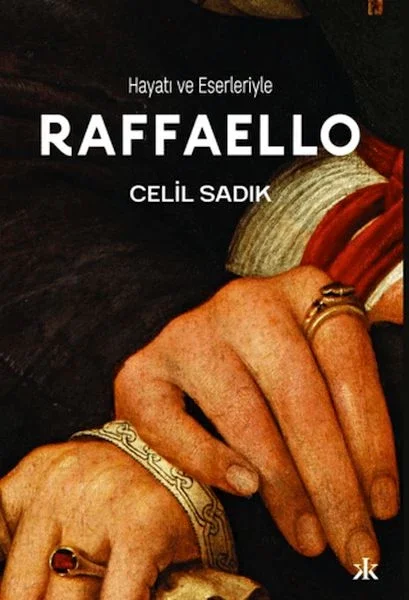 Hayatı ve Eserleriyle Raffaello Fiyatı, Yorumları ve Özellikleri