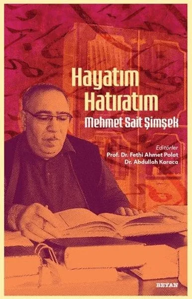 Hayatım Hatıratım - Mehmet Sait Şimşek Fiyatı, Yorumları ve Özellikleri