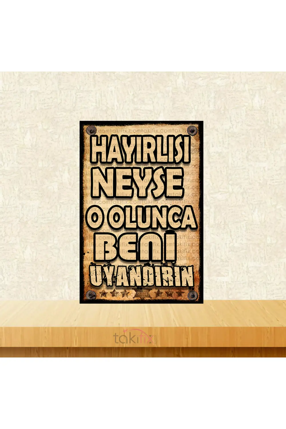 Hayırlısı Neyse O Olunca Beni Uyandırın 20x30 Cm Retro Ahşap Tabl