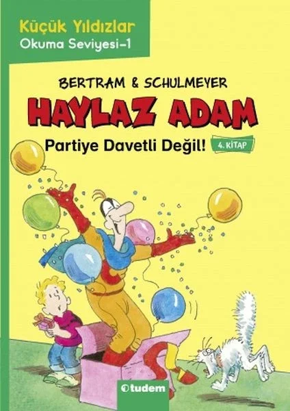 Haylaz Adam - 4 Partiye Davetli Değil! Fiyatı, Yorumları ve Özellikleri