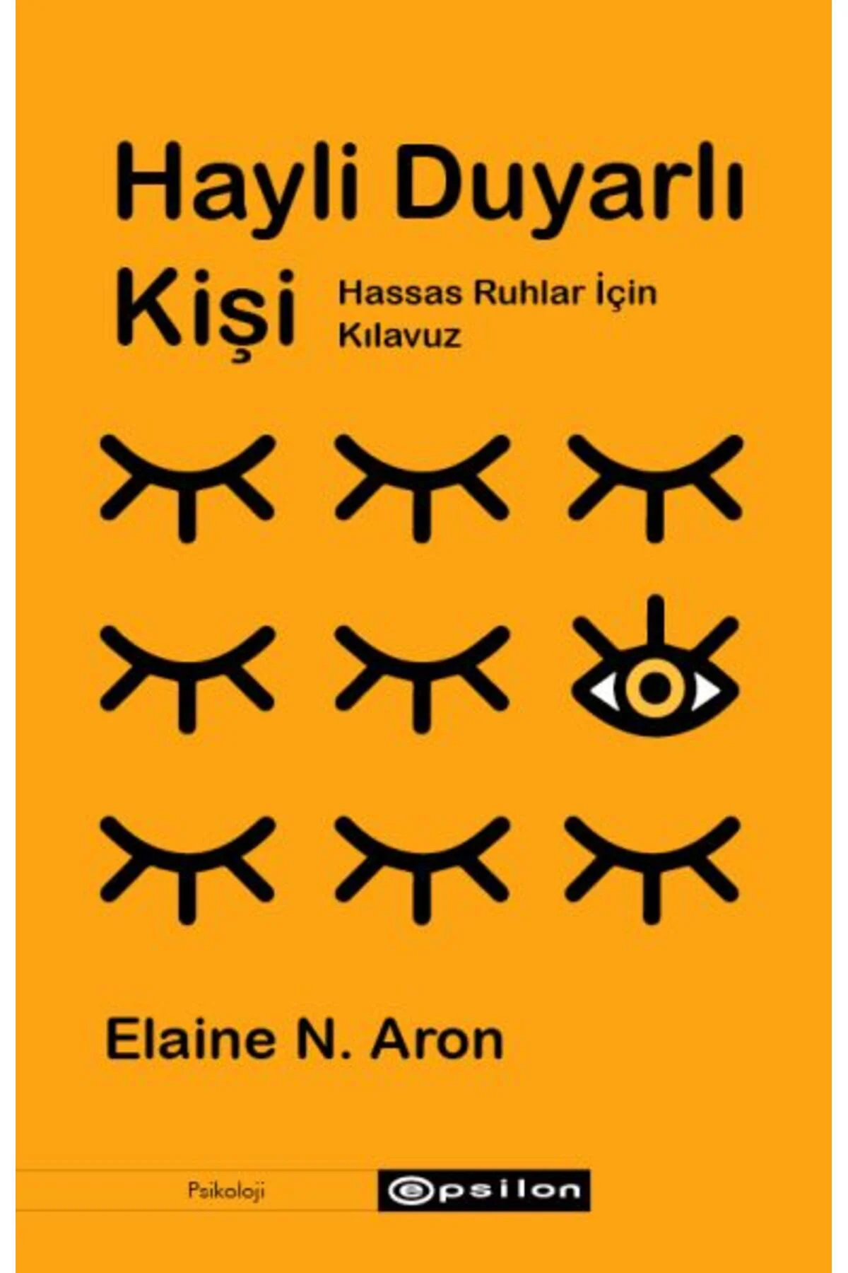 Hayli Duyarlı Kişi - Hassas Ruhlar için Kılavuz