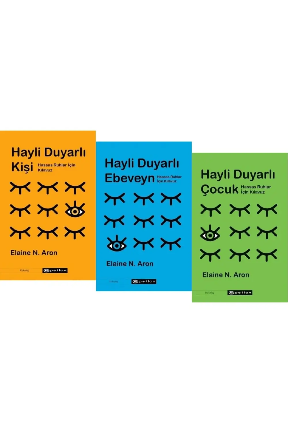 Hayli Duyarlı Kişi + Hayli Duyarlı Ebeveyn + Hayli Duyarlı Çocuk