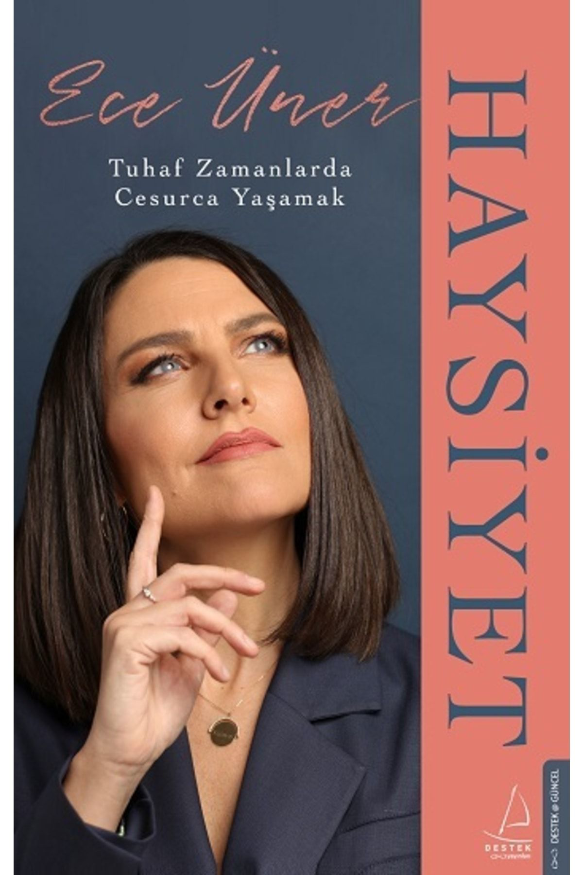 Haysiyet: Tuhaf Zamanlarda Cesurca Yaşamak