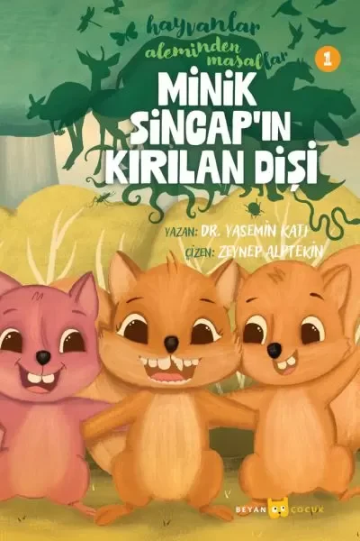 Hayvanlar Aleminden Masallar 1- Minik Sincap'ın Kırılan Dişi Fiyatı, Yorumları ve Özellikleri