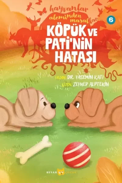 Hayvanlar Aleminden Masallar 6-Köpük ve Pati'nin Hatası Fiyatı, Yorumları ve Özellikleri