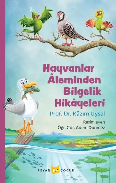 Hayvanlar Aleminden Bilgelik Hikayeleri Fiyatı, Yorumları ve Özellikleri