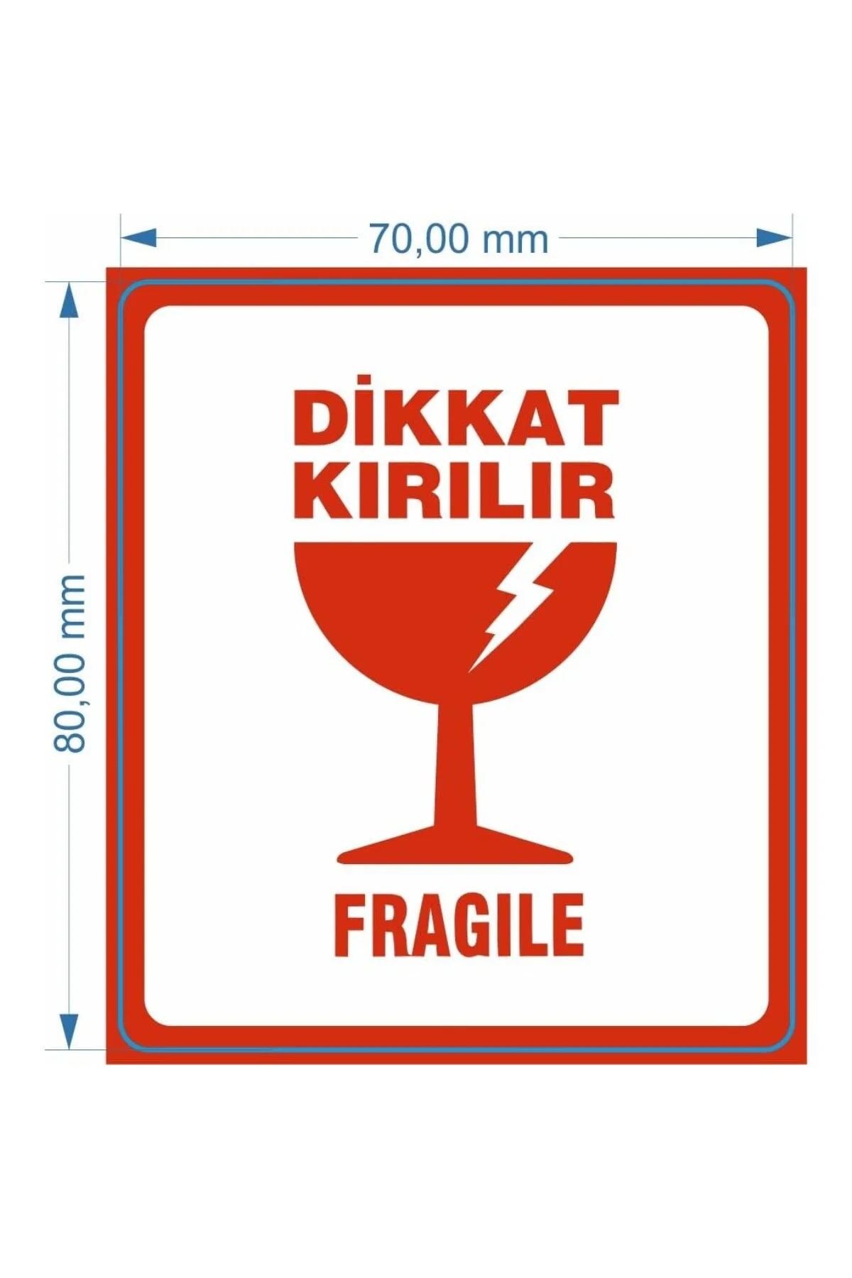 Hazır Kırılır Etiketi, Fragile Label 70mm x 80mm Ruloda 250 Adet 