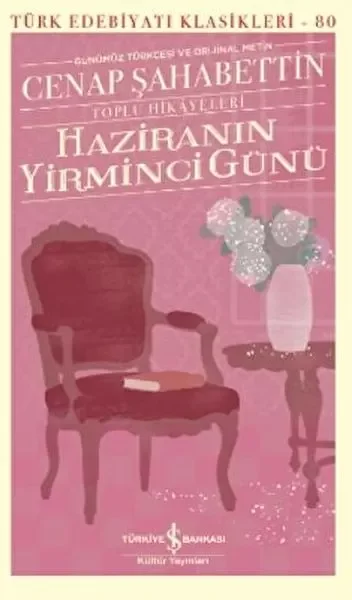 Haziranın Yirminci Günü – Toplu Hikayeleri (Ciltli) - Türk Edebiyatı Klasikleri Fiyatı, Yorumları ve Özellikleri