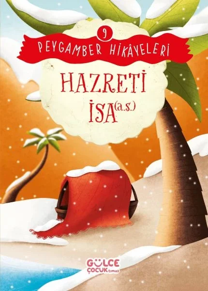 Hazreti İsa - Peygamber Hikâyeleri 9 Hazreti İsa - Peygamber Hikâyeleri 9