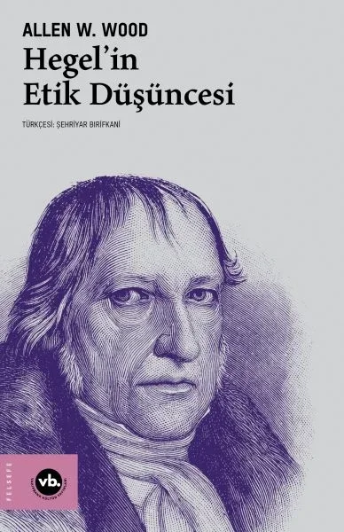 Hegel’in Etik Düşüncesi Fiyatı, Yorumları ve Özellikleri