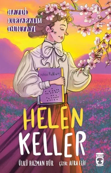 Helen Keller - Haydi Kurtaralım Dünyayı 4 Fiyatı, Yorumları ve Özellikleri