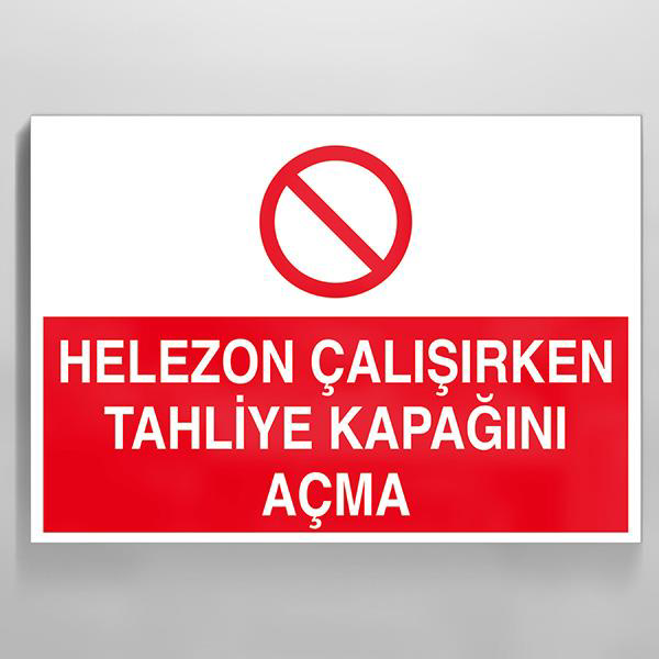 Helezon Çalışken Tahliye Kapağını Açma Uyarı Levhası