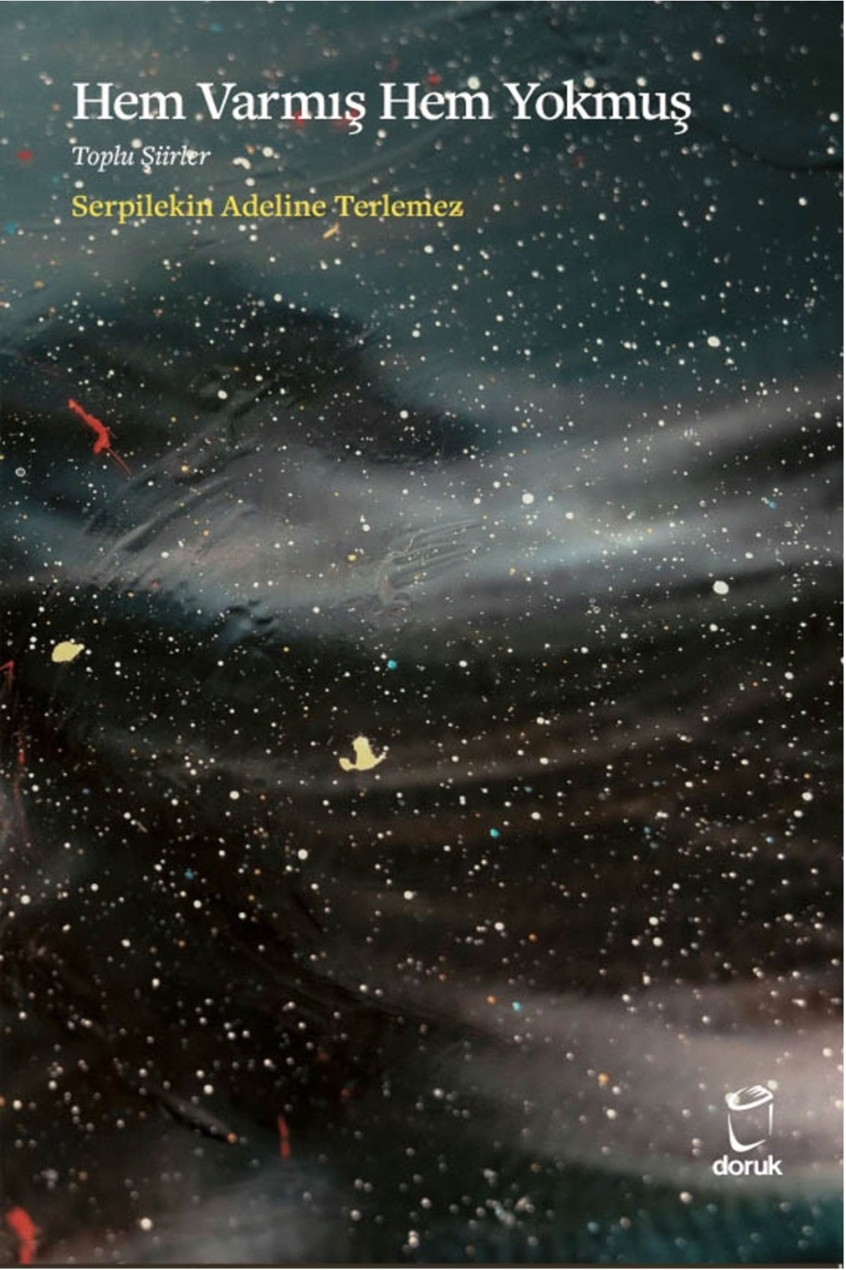 Hem Varmış Hem Yokmuş Toplu Şiirler