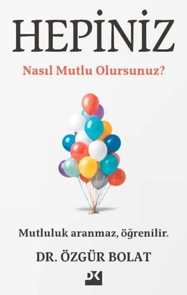 Hepiniz Nasıl Mutlu Olursunuz?