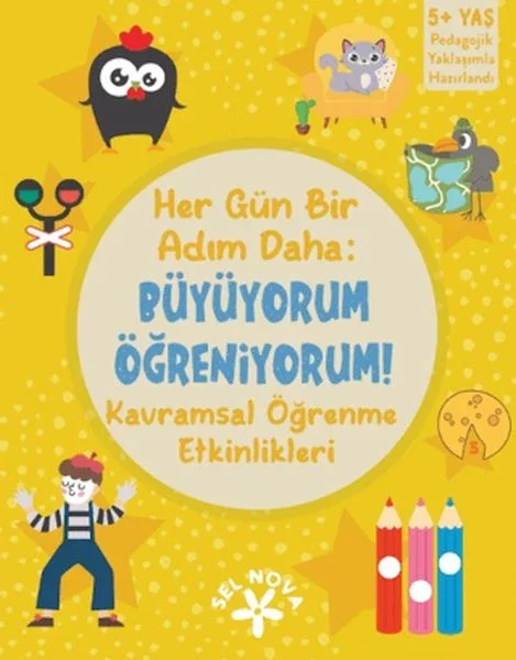 Her Gün Bir Adım Daha: Büyüyorum - Öğreniyorum: Kavramsal Öğrenme Etkinlikleri Fiyatı, Yorumları ve Özellikleri