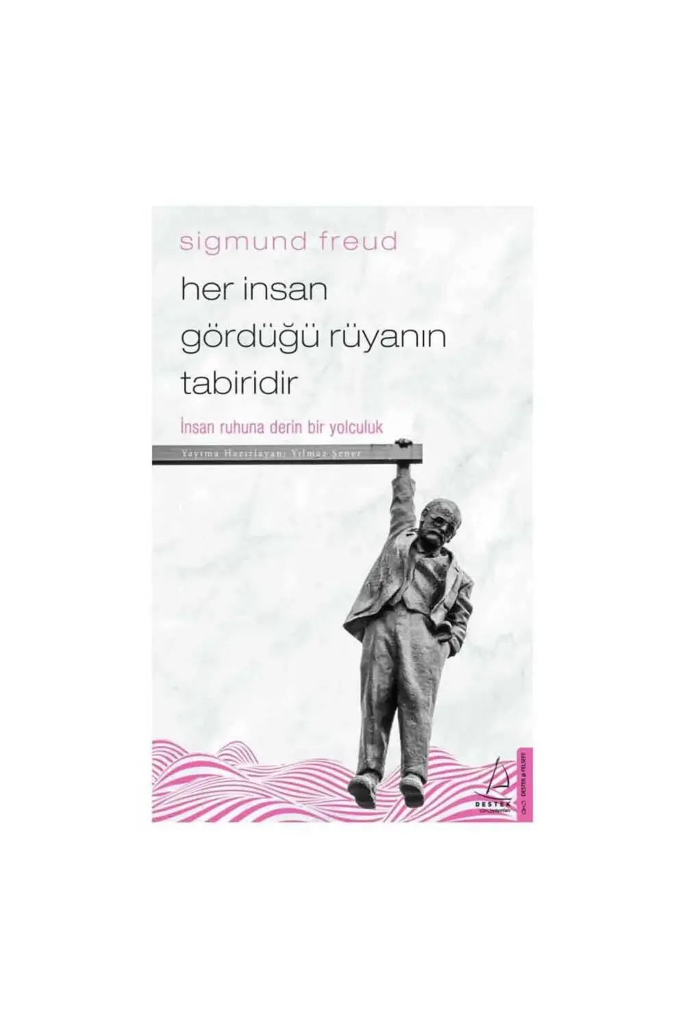 Her İnsan Gördüğü Rüyanın Tabiridir