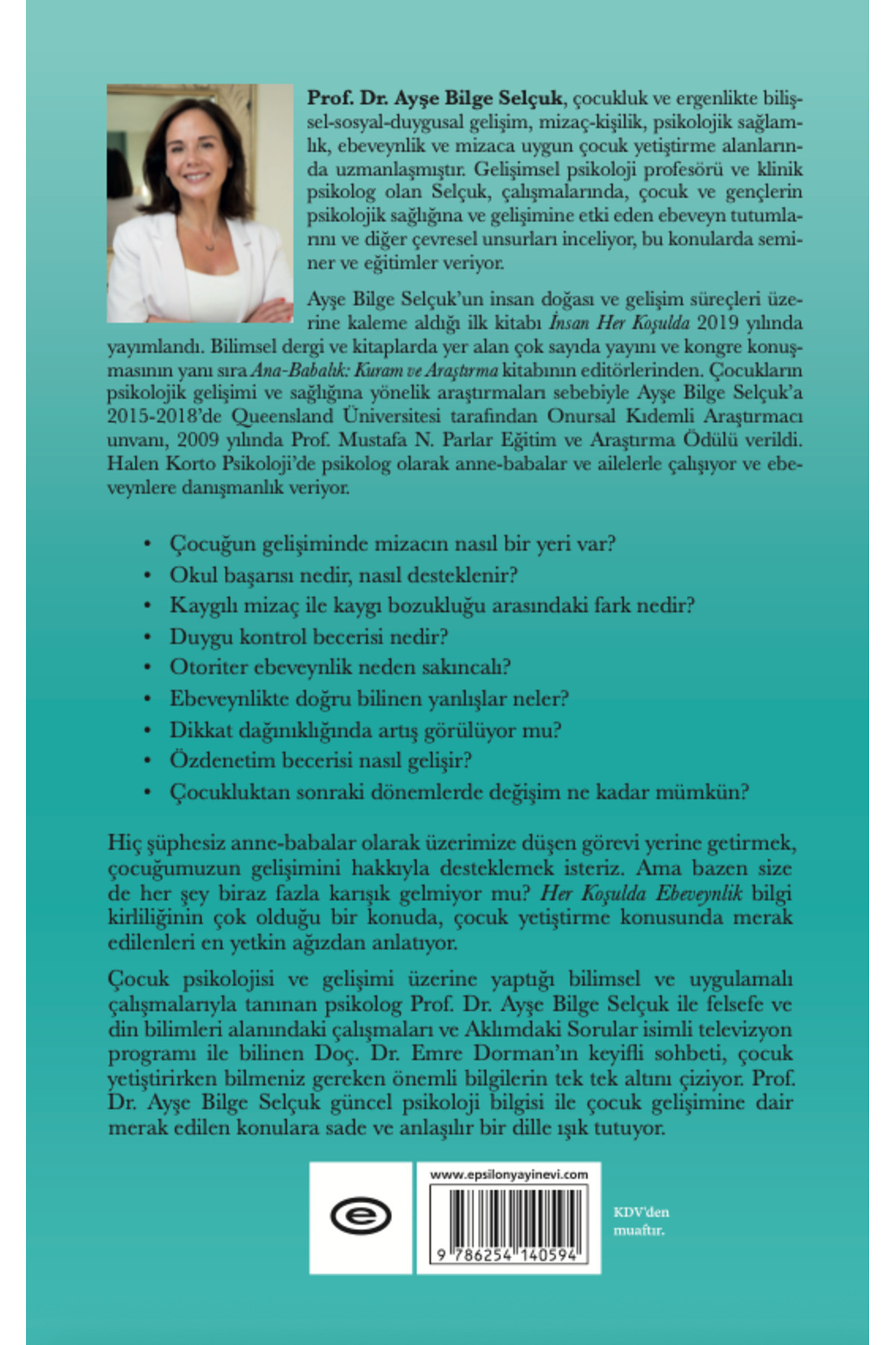 Epsilon Yayınevi Her Koşulda Ebeveynlik Prof. Dr. Ayşe Bilge Selçuk Söyleşi: Emre