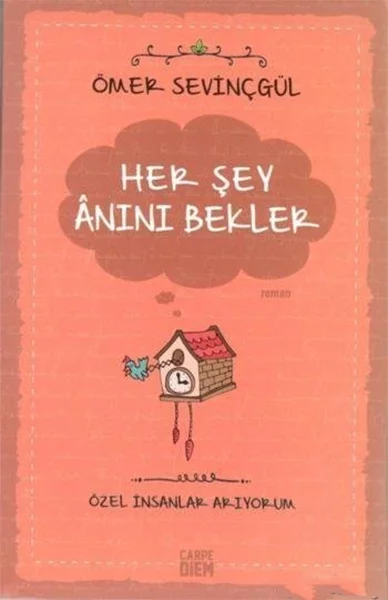 Her Şey Anını Bekler- Özel İnsanlar Arıyorum Her Şey Anını Bekler- Özel İnsanlar Arıyorum