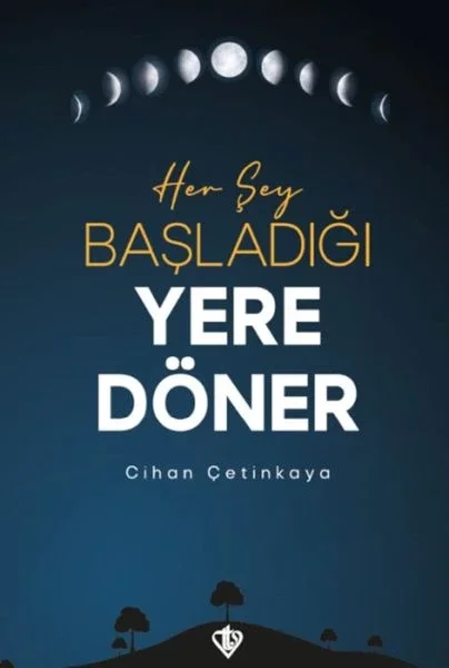 Her Şey Başladığı Yere Döner Fiyatı, Yorumları ve Özellikleri