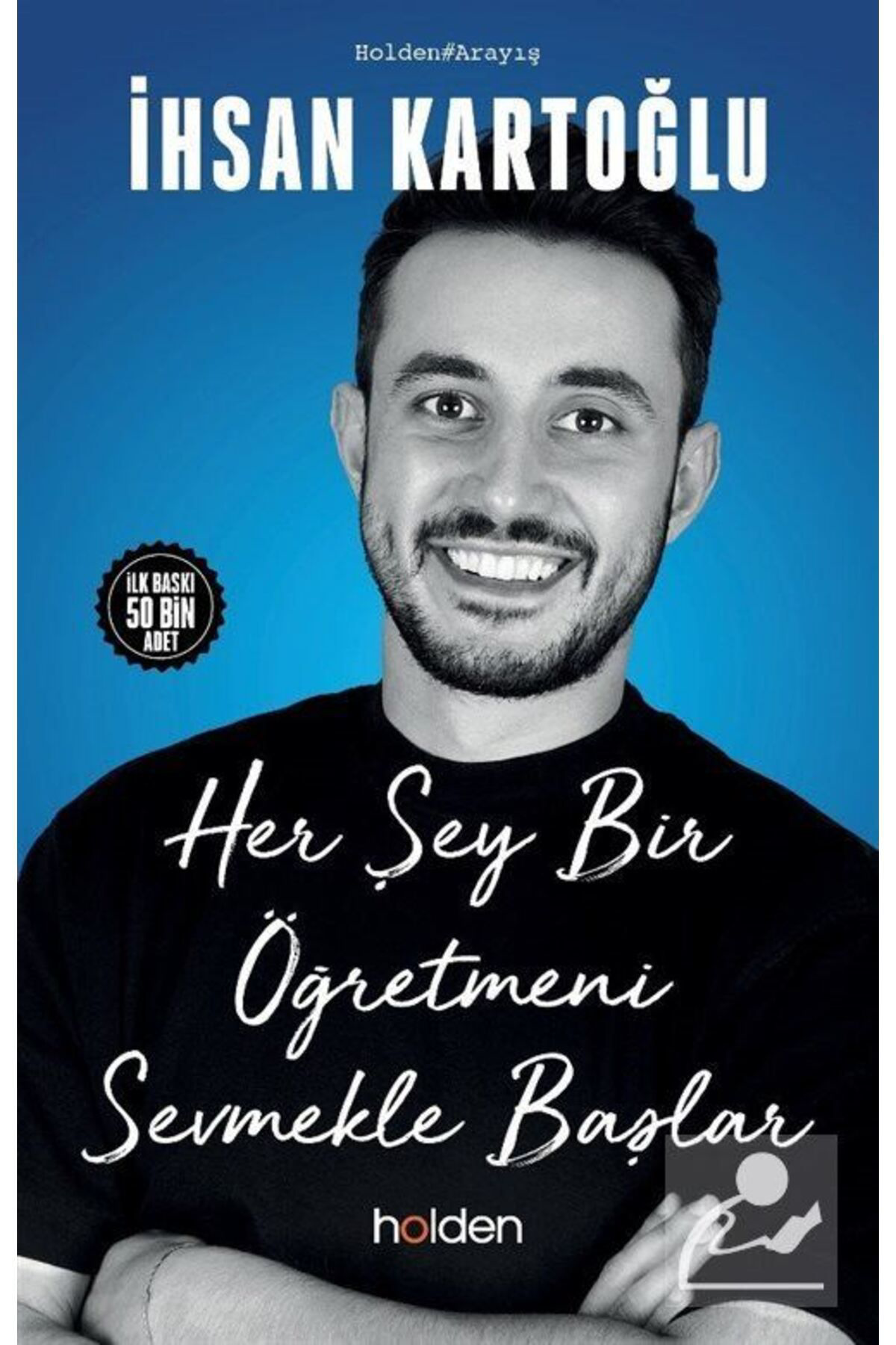 Her Şey Bir Öğretmeni Sevmekle Başlar