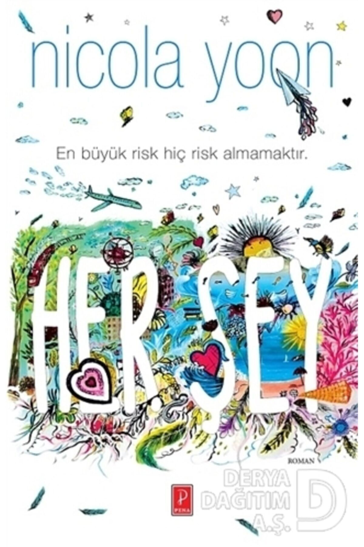 Her Şey kitabı Nicola Yoon  Pena Yayınları