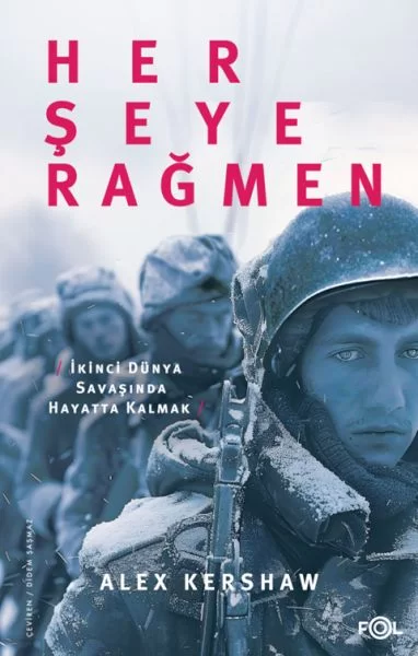 Her Şeye Rağmen – II. Dünya Savaşı’nda Hayatta Kalmak