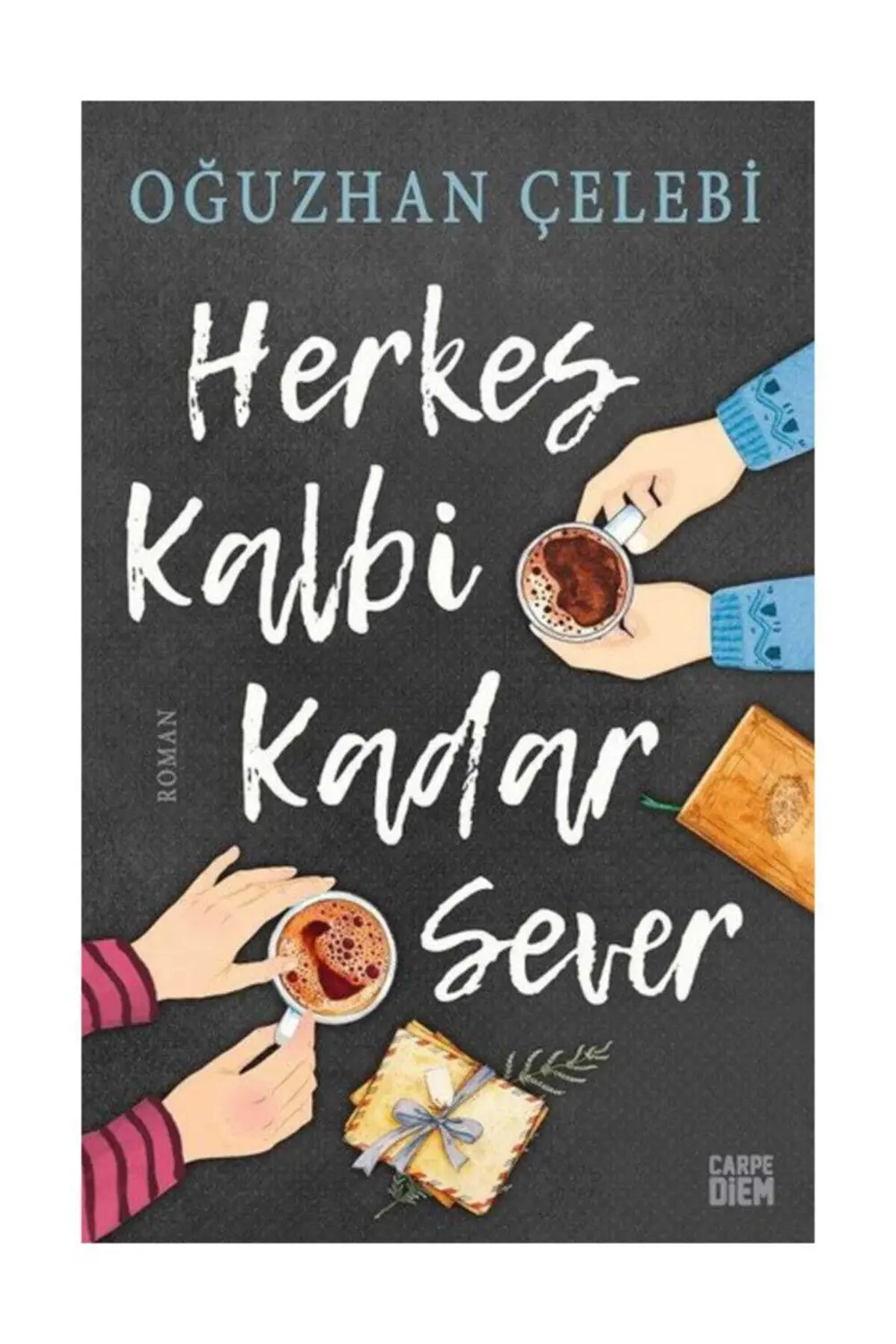 Herkes Kalbi Kadar Sever Oğuzhan Çelebi