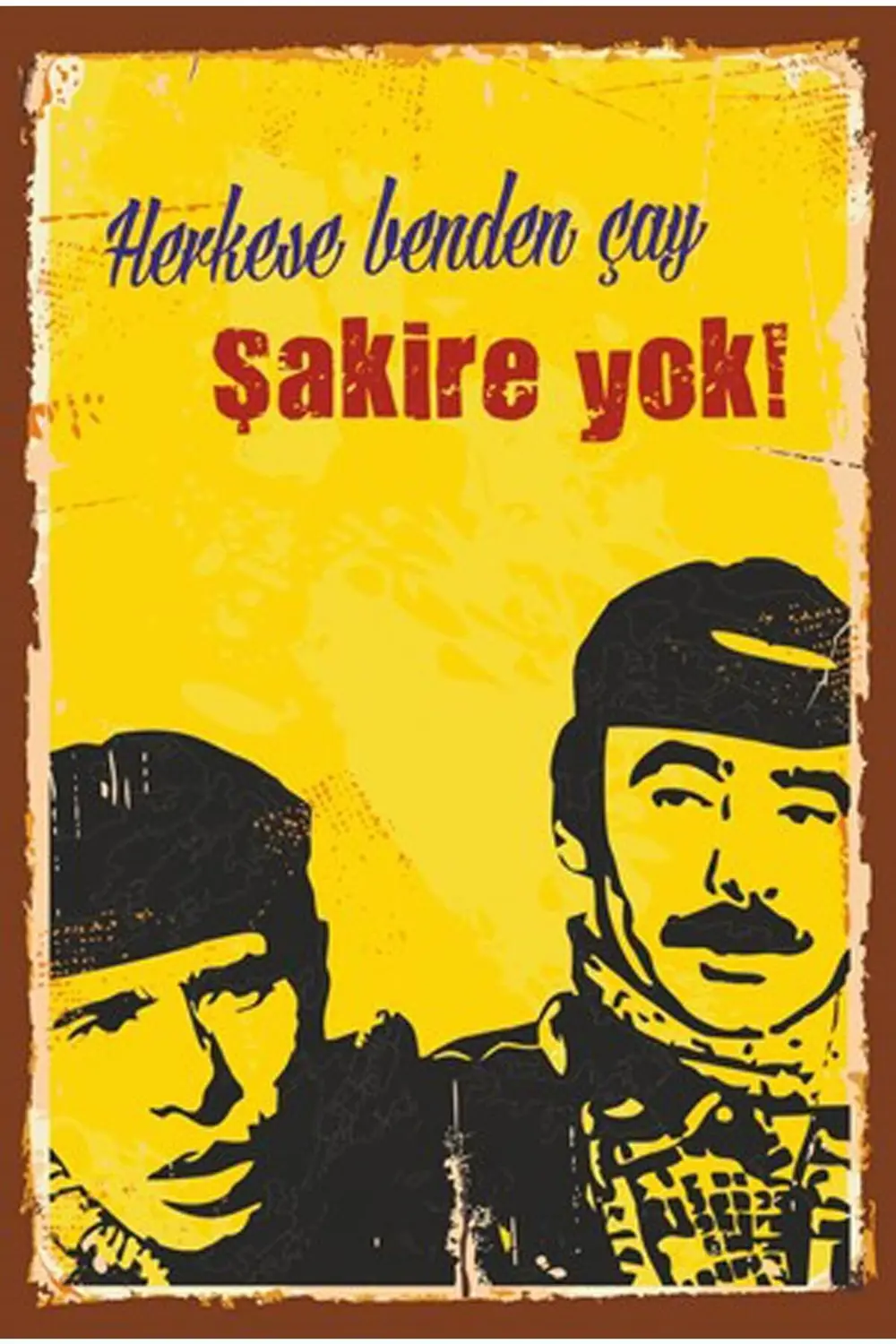 Herkese Benden Çay Şakire Yok - Retro Ahşap Poster Fiyatı, Yorumları ve Özellikleri