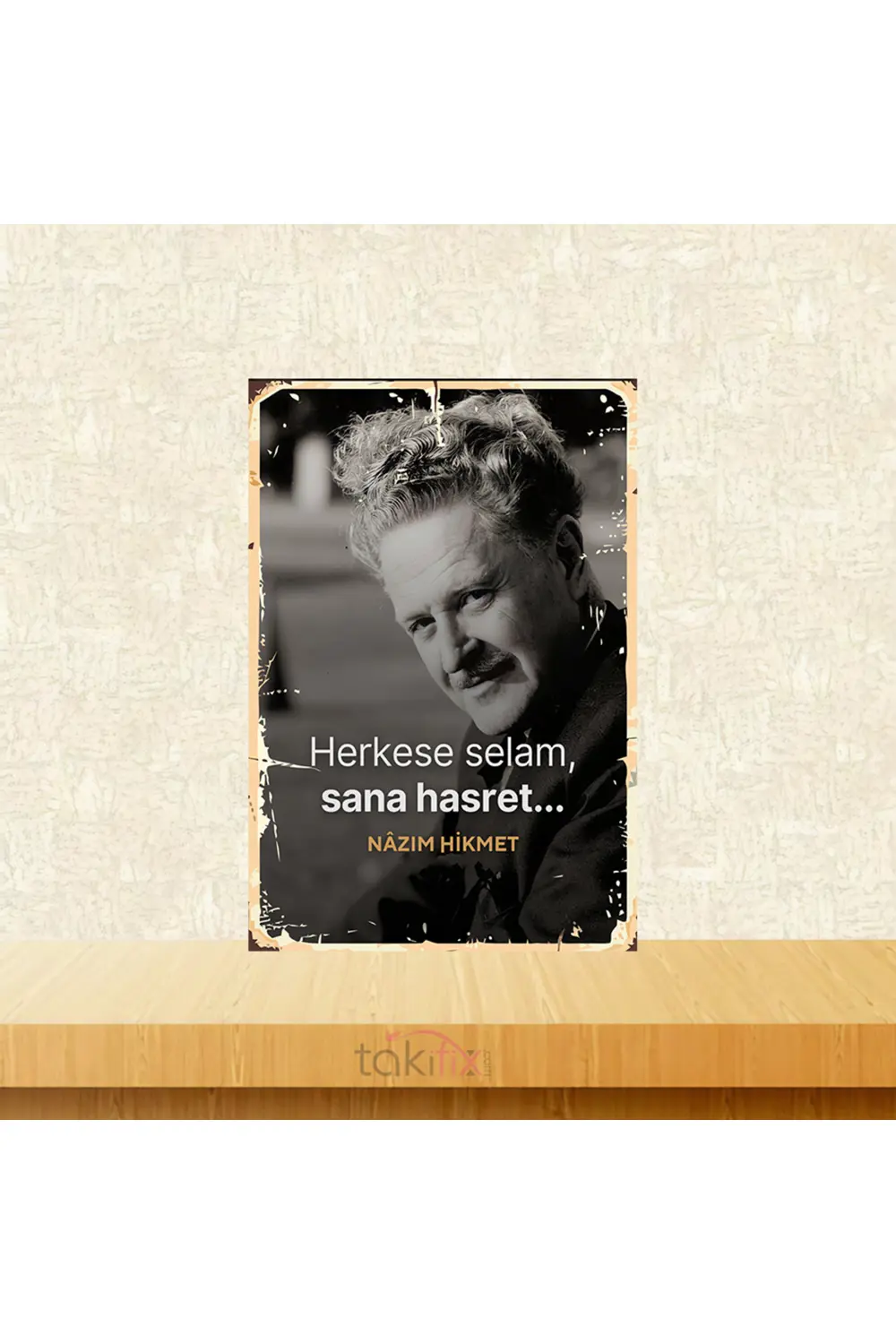 Herkese Selam Sana Hasret Nazım Hikmet 20x30 Cm Retro Ahşap Tablo