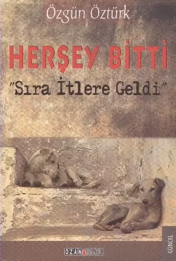 Herşey Bitti Sıra İtlere Geldi Fiyatı, Yorumları ve Özellikleri