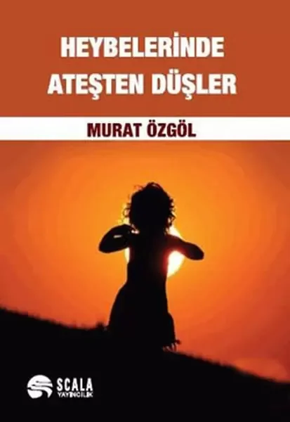 Heybelerinde Ateşten Düşler Fiyatı, Yorumları ve Özellikleri