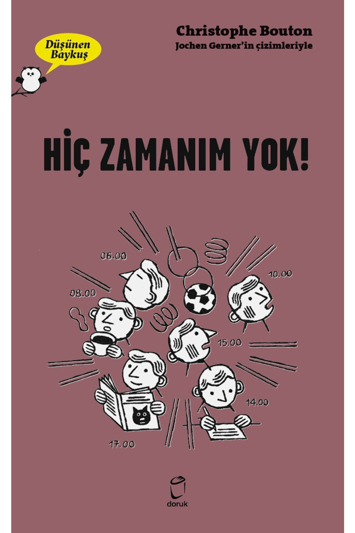 Hiç Zamanım Yok! - Düşünen Baykuş / Christophe Bouton / Doruk Yay