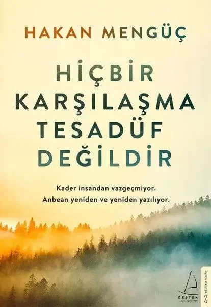 Hiçbir Karşılaşma Tesadüf Değildir Hiçbir Karşılaşma Tesadüf Değildir