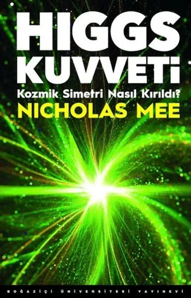 Higgs Kuvveti Kozmik Simetri Nasıl Kırıldı? Fiyatı, Yorumları ve Özellikleri