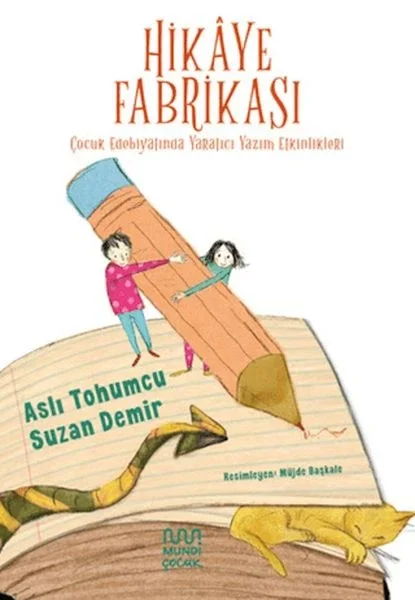 Hikaye Fabrikası: Çocuk Edebiyatında Yaratıcı Yazım Etkinlikleri Fiyatı, Yorumları ve Özellikleri