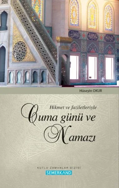 Hikmet ve Faziletleriyle Cuma Günü ve Namazı Fiyatı, Yorumları ve Özellikleri