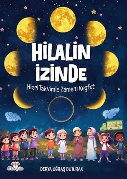Hilal'in İzinde – Hicri Takvimle Zamanı Keşfet Fiyatı, Yorumları ve Özellikleri