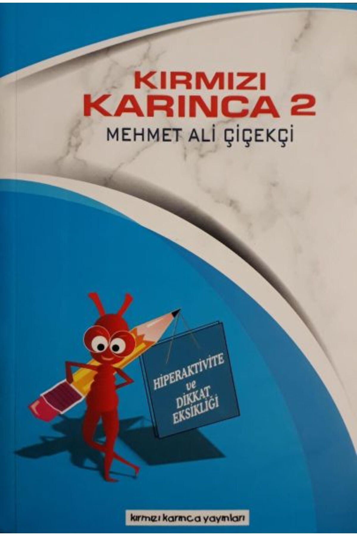 Kırmızı Karınca Yayınları Hiperaktive Ve Dikkat Eksikliği Kırmızı Karınca 2