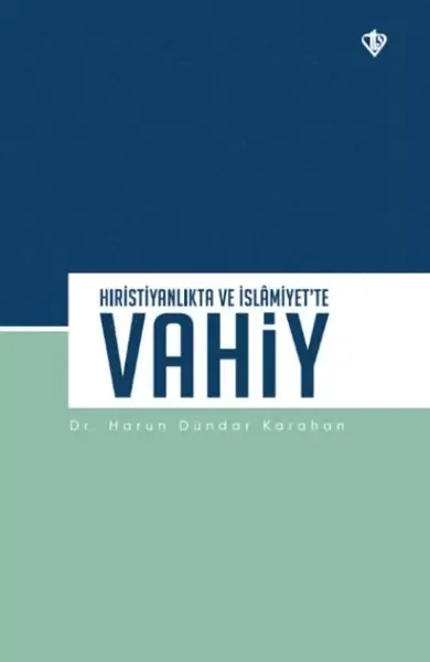 Hıristiyanlıkta ve İslamiyet’te Vahiy Fiyatı, Yorumları ve Özellikleri