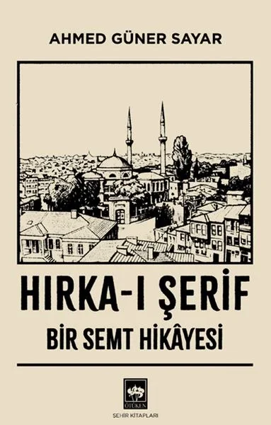 Hırka-ı Şerif : Bir Semt Hikâyesi Fiyatı, Yorumları ve Özellikleri