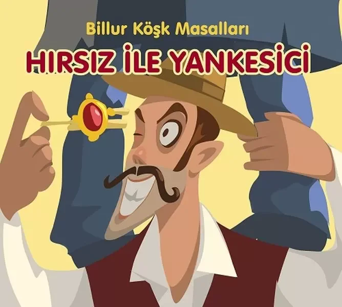Hırsız ile Yankesici-Billur Köşk Masalları Fiyatı, Yorumları ve Özellikleri