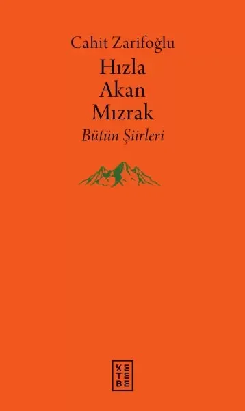 Hızla Akan Mızrak - Bütün Şiirleri Fiyatı, Yorumları ve Özellikleri
