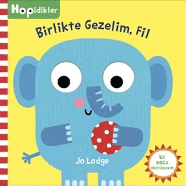 Hopidikler, Birlikte Gezelim Fil Hopidikler, Birlikte Gezelim Fil