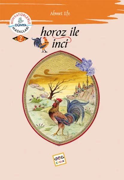 Horoz ile İnci /  Minyatürlerle Dünya Masalları Fiyatı, Yorumları ve Özellikleri