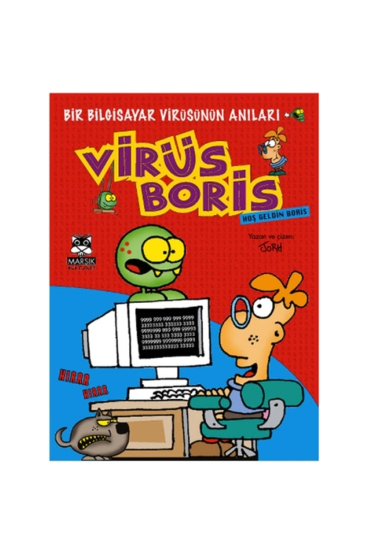 Marsık Yayıncılık Hoş Geldin Boris Bir Bilgisayar Virüsünün Anıları / Virüs Boris