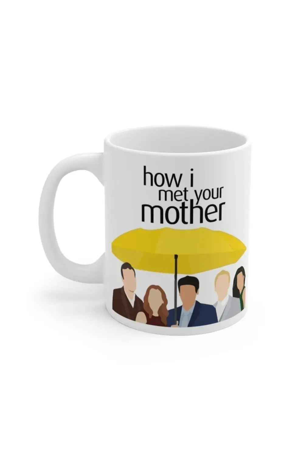 How I Met Your Tv Series Baskılı Kupa Bardak