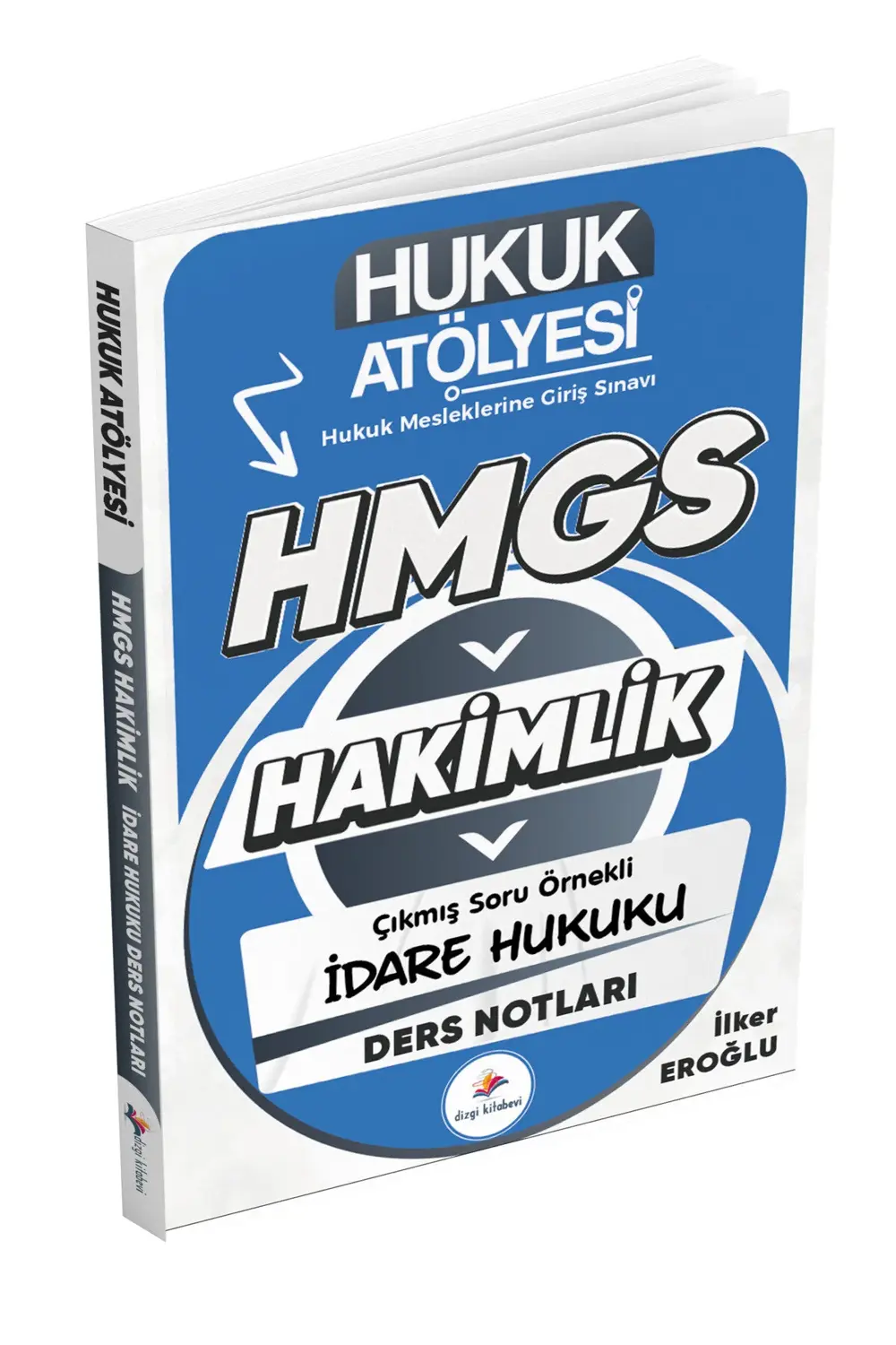 Hukuk Atölyesi Hakimlik HMGS Çıkmış Soru Örnekli İdare Hukuku Der