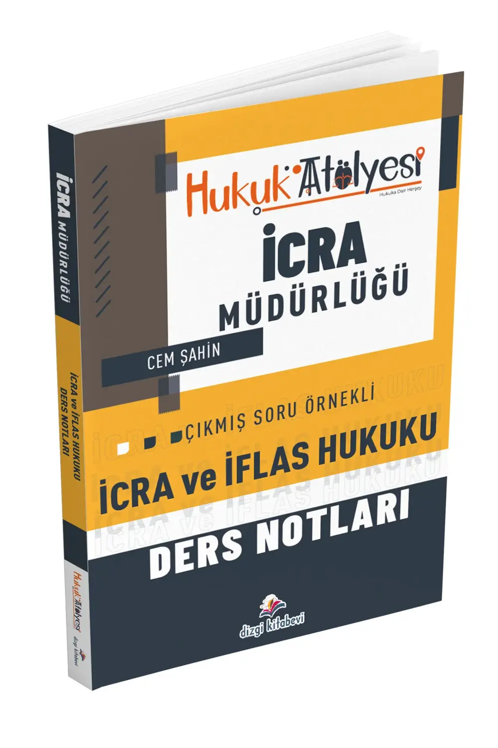 Hukuk Atölyesi İcra Müdürlüğü Çıkmış Soru Örnekli İcra ve İflas H