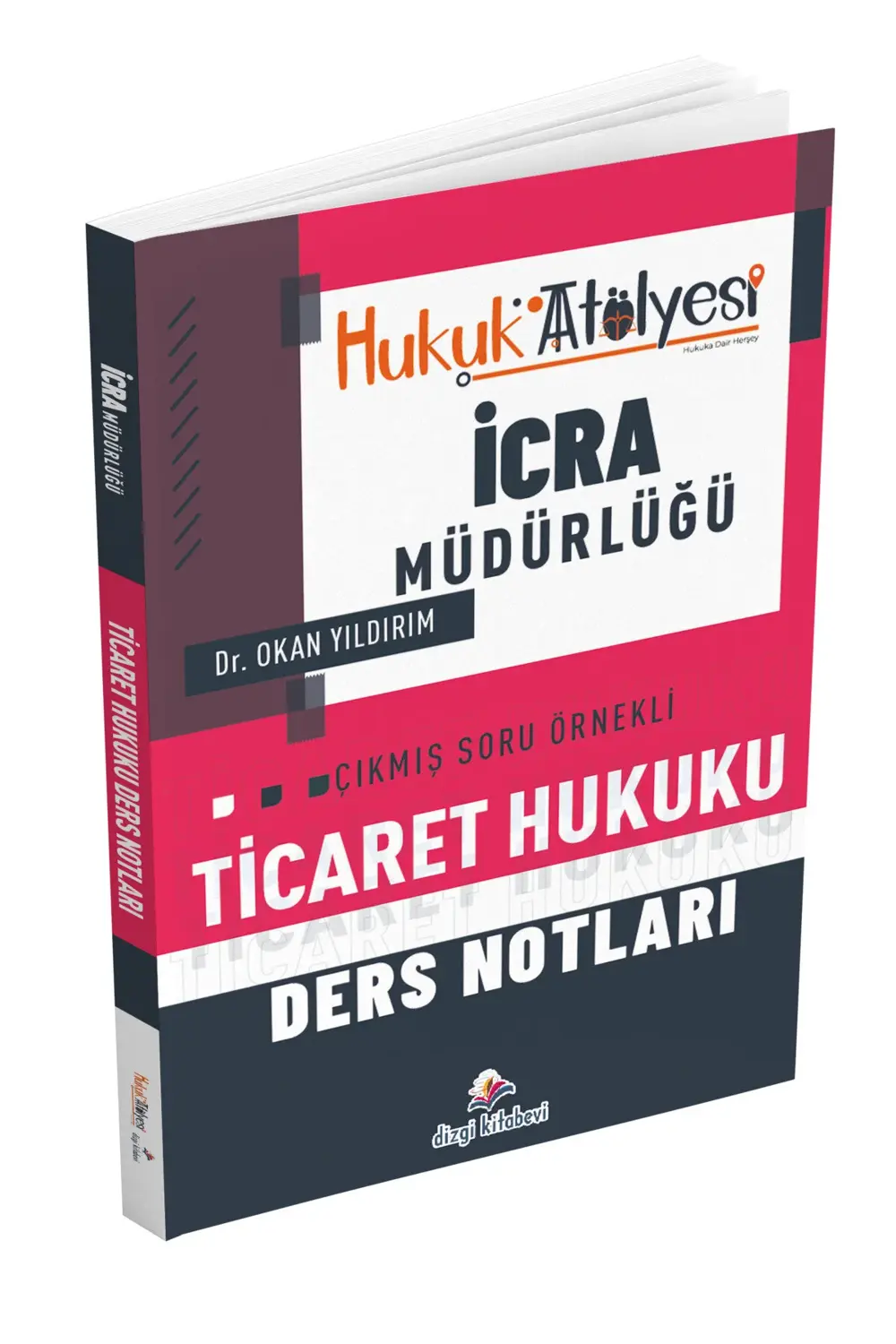 Hukuk Atölyesi İcra Müdürlüğü Çıkmış Soru Örnekli Ticaret Hukuku