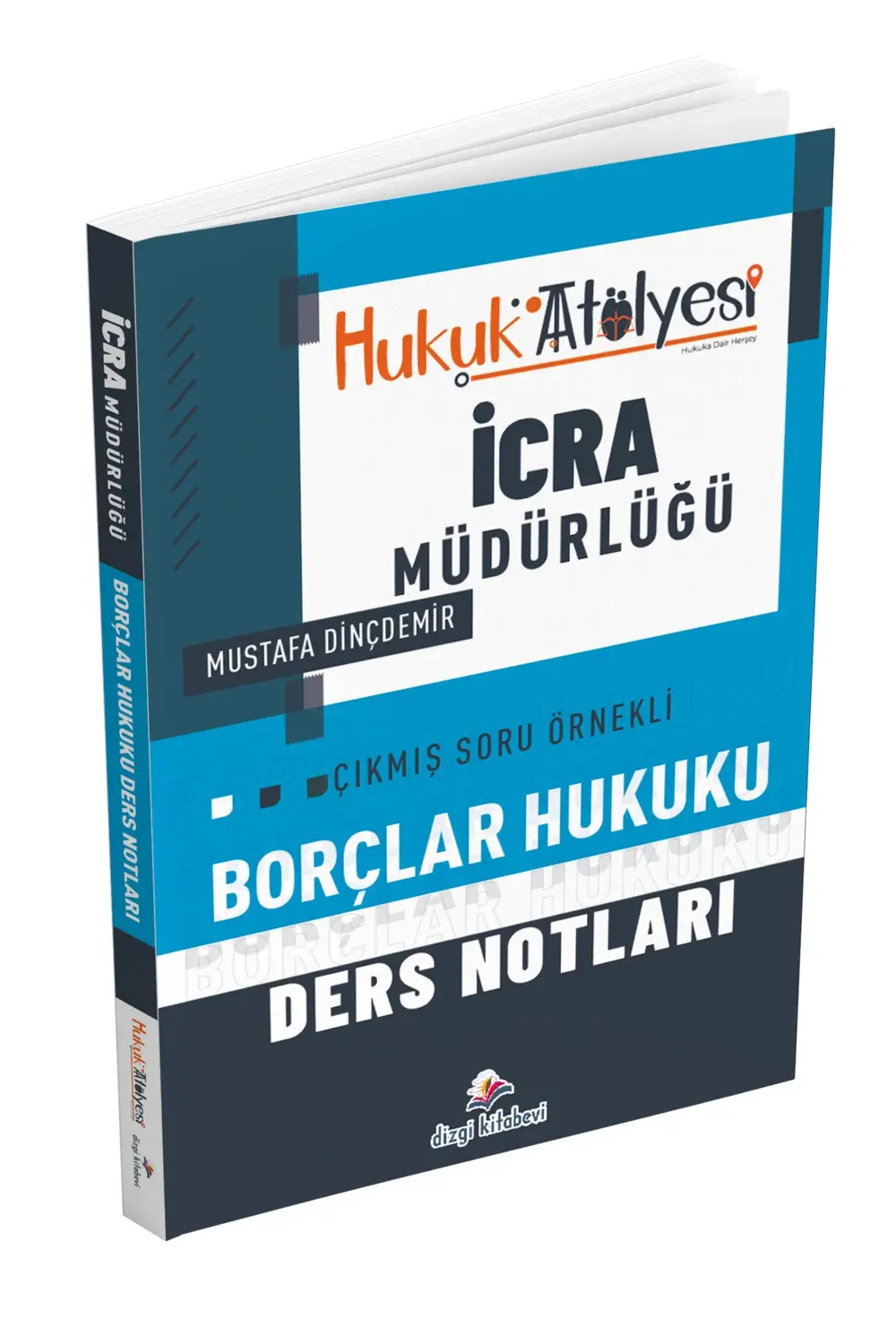 Hukuk Atölyesi İcra Müdürlüğü Çıkmış Soru Örnekli Borçlar Hukuku